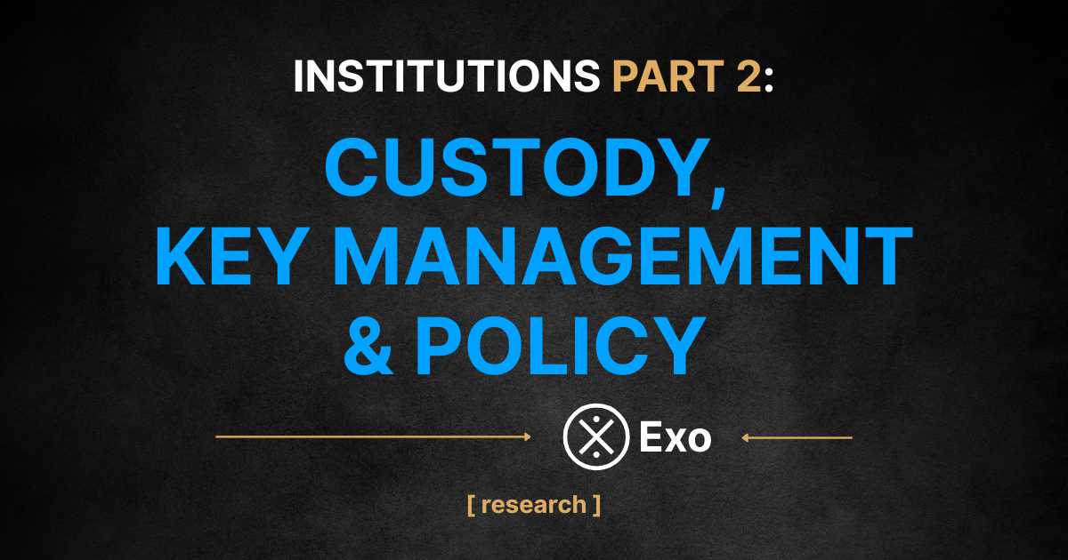Part 2: Custody, Key Management & Policy Enforcement